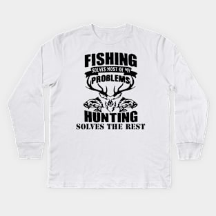 fishing problem hunting Kids Long Sleeve T-Shirt